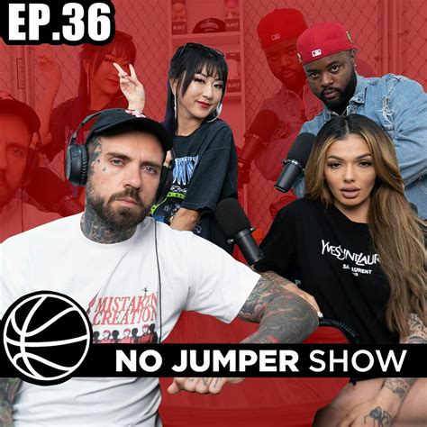 The No Jumper Show Ep. 36 Ft Celina Powell